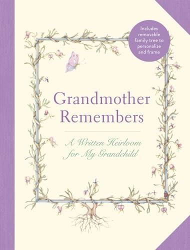 Grandmother Remembers: A Written Heirloom for My Grandchild