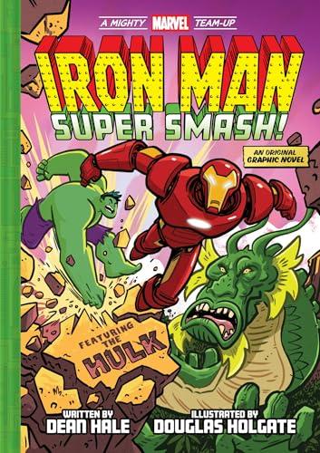 Iron Man: Super Smash! (Mighty Marvel Team-Up, Volume 2)
