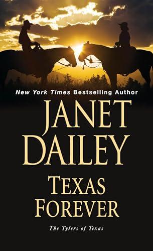Texas Forever (The Tylers of Texas, Bk. 6)