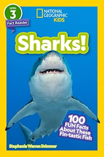 Sharks: 100 Fun Facts About These Fin-Tastic Fish (National Geographic Kids Readers, Level 3)