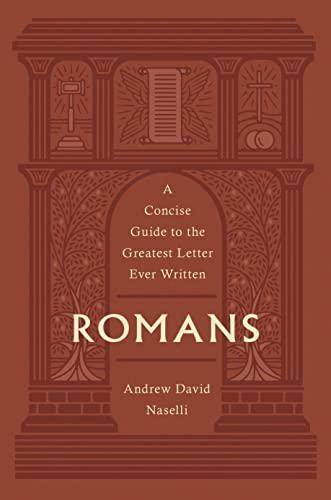Romans: A Concise Guide to the Greatest Letter Ever Written