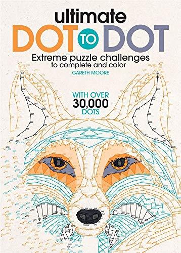 Ultimate Dot to Dot: Extreme Puzzle Challenge to Complete and Color