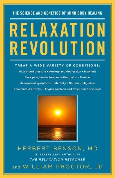 Relaxation Revolution: The Science and Genetics of Mind Body Healing