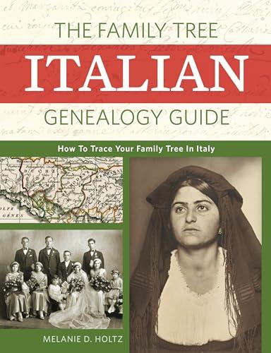The Family Tree Italian Genealogy Guide: How to Trace Your Family Tree in Italy