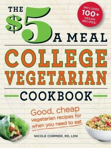 The $5 a Meal College Vegetarian Cookbook
