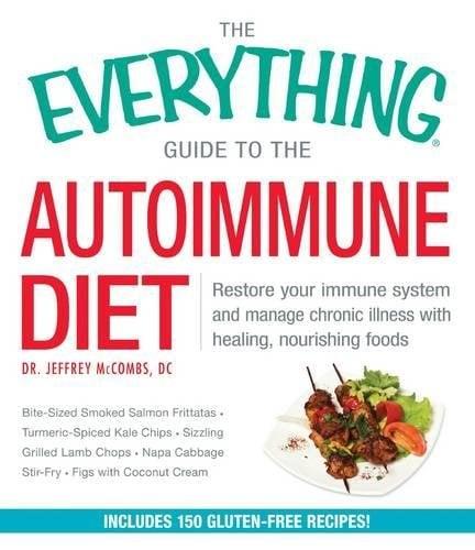 The Autoimmune Diet (The Everything Guide to)