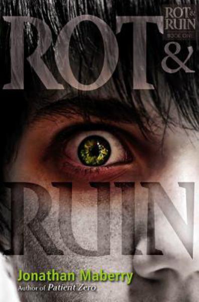 Rot and Ruin (Bk. 1)