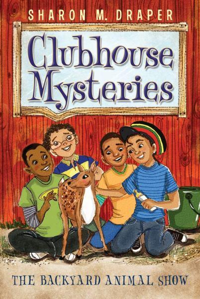 The Backyard Animal Show (Clubhouse Mysteries, #5)