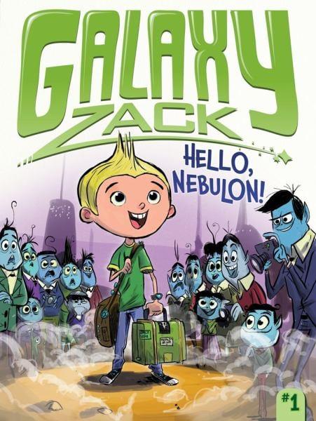 Hello, Nebulon! (Galaxy Zack, Bk. 1)