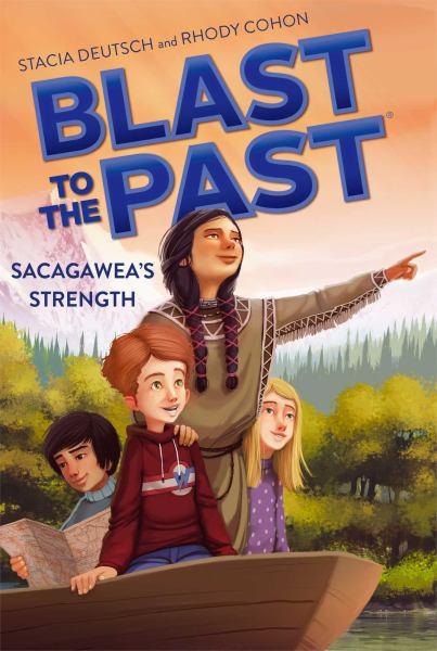 Sacagawea's Strength (Blast to the Past, Bk. 5)