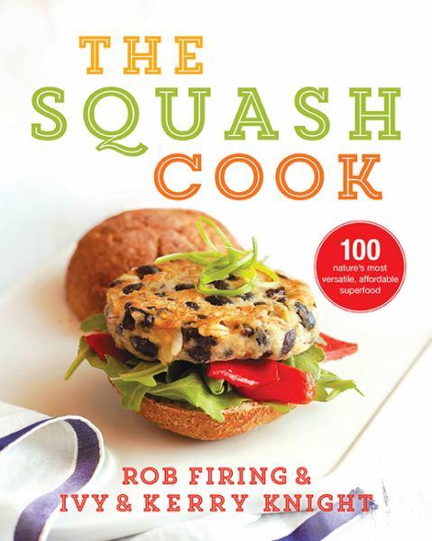 The Everyday Squash Cook: The Most Versatile & Affordable Superfood)