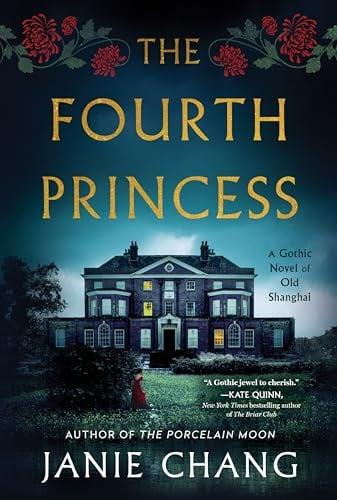 The Fourth Princess: A Gothic Novel of Old Shanghai