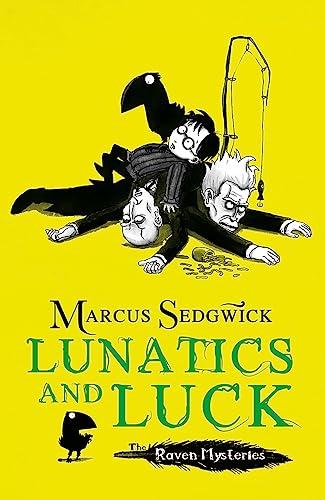 Lunatics and Luck (The Raven Mysteries, Bk. 3)