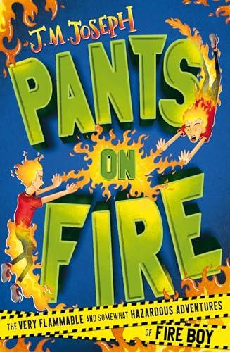 Pants on Fire (Fire Boy, Bk. 2)
