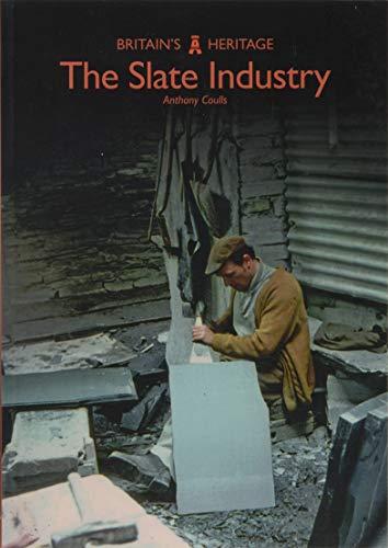 The Slate Industry (Britain's Heritage)