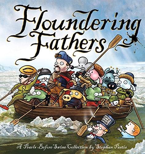 Floundering Fathers (Pearls Before Swine Collection)