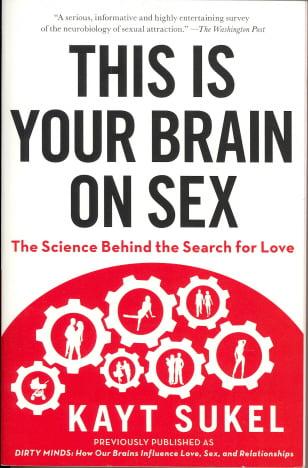 This Is Your Brain on Sex: The Science Behind the Search for Love