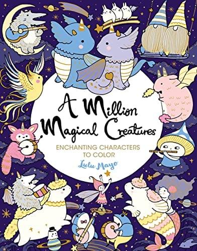 A Million Magical Creatures (A Million Creatures to Color, Bk. 12)