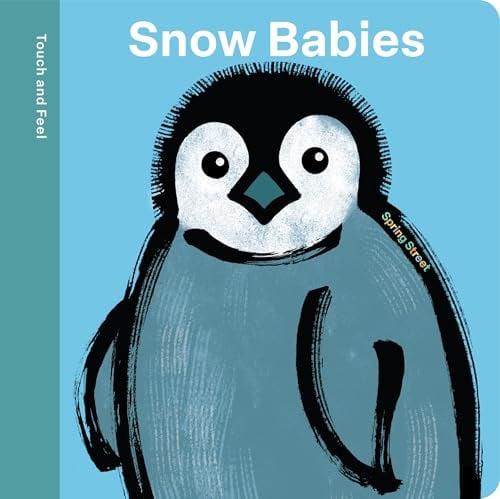 Snow Babies (Spring Street Touch and Feel)
