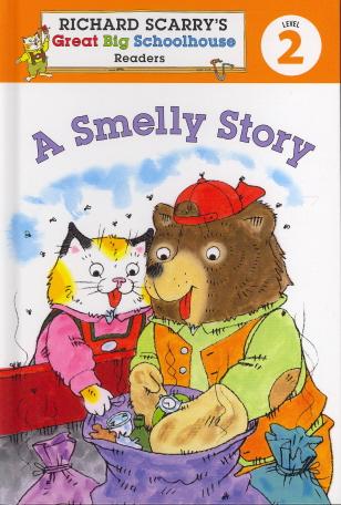 A Smelly Story (Richard Scarry's Great Big Schoolhouse Readers, Level 2)