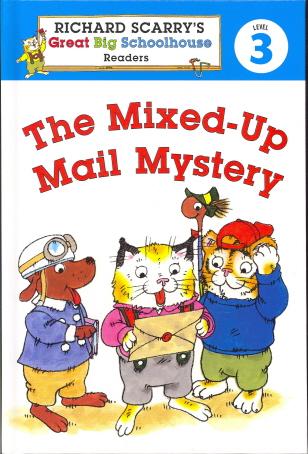 The Mixed-Up Mail Mystery (Richard Scarry's Great Big Schoolhouse Readers, Level 3)