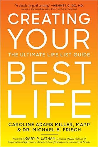 Creating Your Best Life: The Ultimate Life List Guide