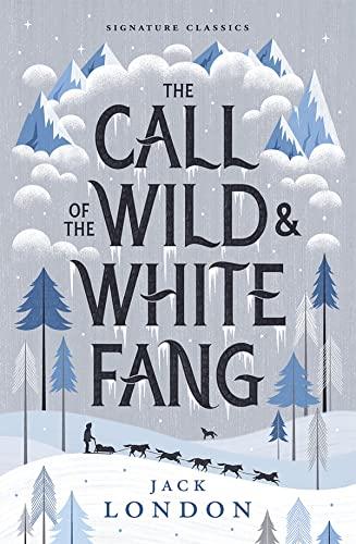 The Call of the Wild and White Fang (Signature Classics)