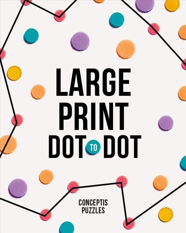 Large Print Dot-to-Dot (Conceptis Puzzles)