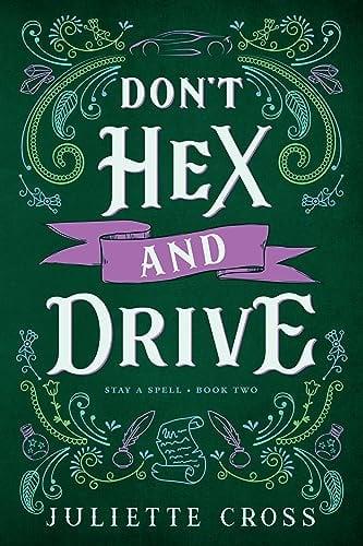 Don't Hex and Drive (Stay A Spell, Bk. 2)