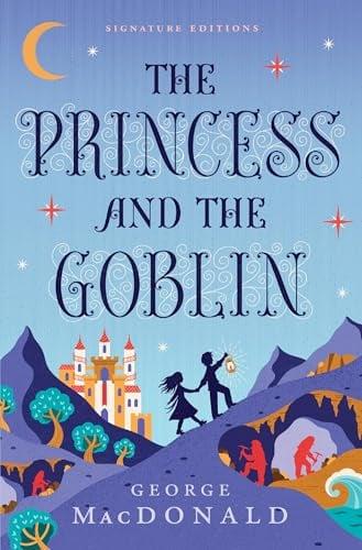 The Princess and the Goblin (Signature Editions)