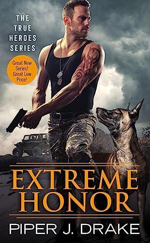 Extreme Honor (True Heroes, Bk. 1)