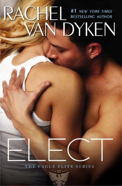 Elect (The Eagle Elite Series, Bk. 2)