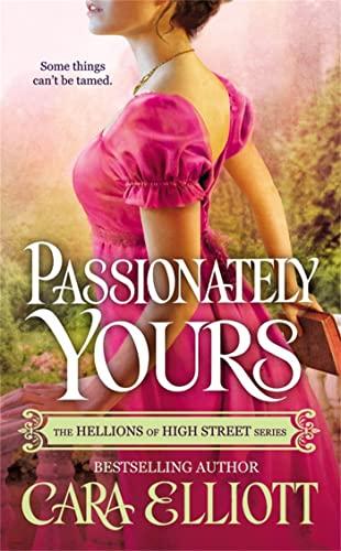 Passionately Yours (The Hellions of High Street Series, Bk. 3)