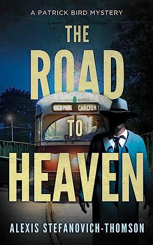 The Road to Heaven (Patrick Bird Mysteries, Bk. 1)