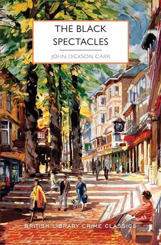 The Black Spectacles (British Library Crime Classics)