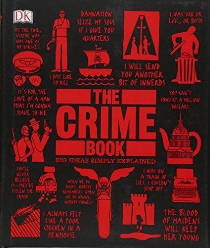 The Crime Book:  Big Ideas Simply Explained