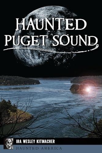 Haunted Puget Sound (Haunted America)