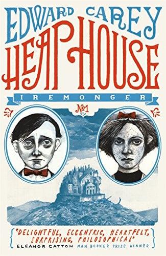 Heap House (Iremonger Trilogy, Bk. 1)