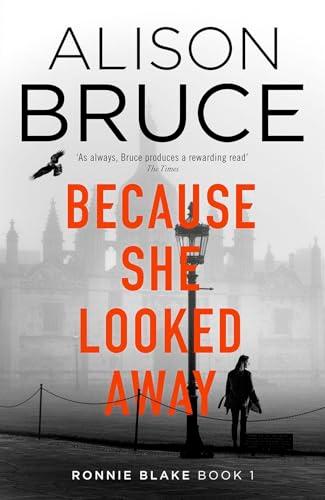 Because She Looked Away (Ronnie Blake, Bk. 1)