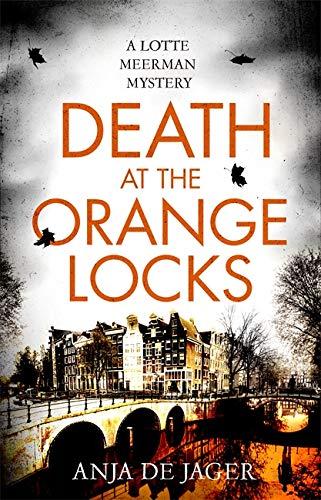 Death at the Orange Locks (Lotte Meerman, Bk. 6)