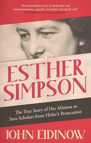 Esther Simpson: The True Story of her Mission to Save Scholars From Hitler's Persecution