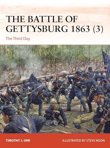 The Battle of Gettysburg 1863 (3): The Third Day (Campaign, No. 403)