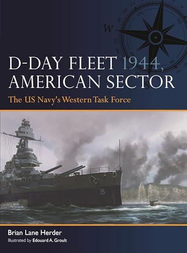 D-Day Fleet 1944, American Sector: The US Navy's Western Task Force (Fleet, No. 9)