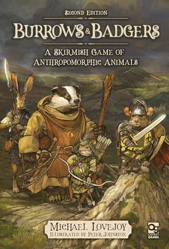 Burrows & Badgers: A Skirmish Game of Anthropomorphic Animals (2nd Edition)