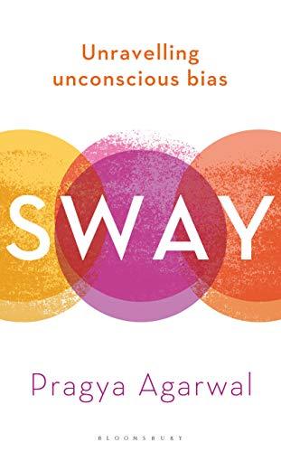 Sway: Unravelling Unconscious Bias