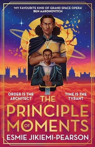 The Principle of Moments (The Order of Legends, Bk. 1)