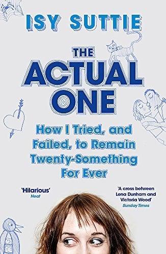 The Actual One: How I Tried, and Failed, to Remain Twenty-Something For Ever