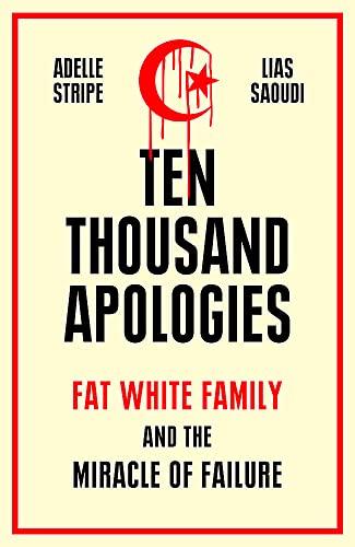 Ten Thousand Apologies: Fat White Family and the Miracle of Failure