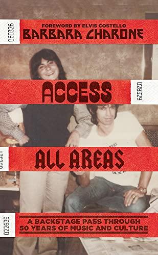 Access All Areas: A Backstage Pass Through 50 Years of Music and Culture
