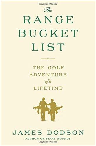 The Range Bucket List: The Golf Adventure of a Lifetime